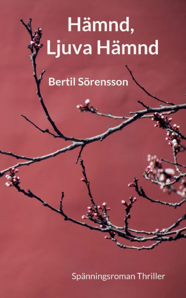 HÃ¯Â¿Â½mnd, Ljuva HÃ¯Â¿Â½mnd: SpÃ¯Â¿Â½nningsroman Thriller