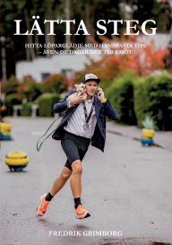 Title: LÃ¯Â¿Â½tta Steg: Hitta lÃ¯Â¿Â½parglÃ¯Â¿Â½dje med handfasta tips, Author: Fredrik Grimborg