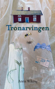 Title: Tronarvingen, Author: Anna Wiking