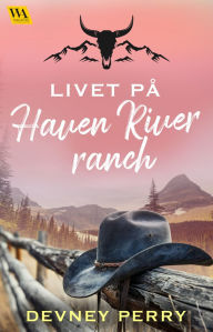 Title: Livet på Haven River Ranch, Author: Devney Perry