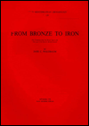 Title: From Bronze to Iron: The Transition from the Bronze Age to the Iron Age in the Eastern Mediterranean, Author: Jane C. Waldbaum