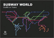 Title: Subway World: Graffiti on trains, Author: Torkel Sjostrand