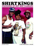 Alternative view 1 of Shirt Kings: Pioneers of Hip Hop Fashion