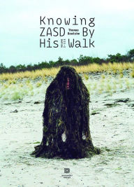 Title: Knowing Zasd by His Walk, Author: The Perfect Excuse