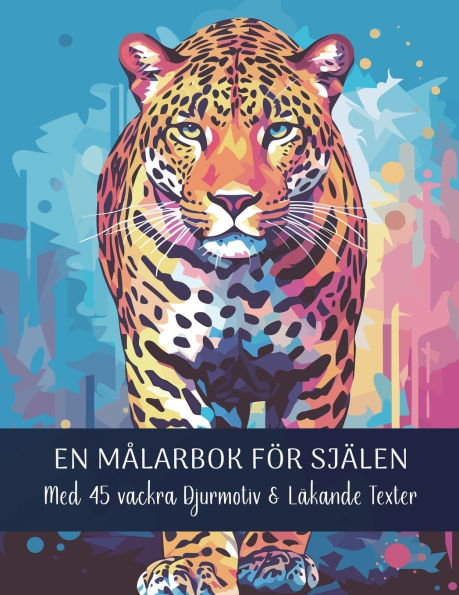 En Mï¿½larbok fï¿½r Sjï¿½len: Med 45 vackra Djurmotiv & Lï¿½kande Texter