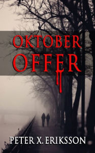 Title: Oktoberoffer, Author: Peter X. Eriksson