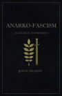 Anarko-fascism: Naturen återfödd