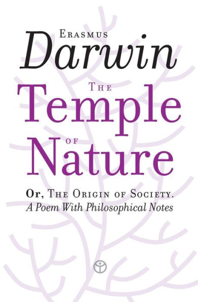 The Temple of Nature: Or, Origin Society. A Poem With Philosophical Notes
