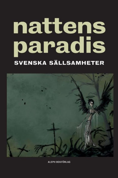 Nattens paradis: Svenska sällsamheter