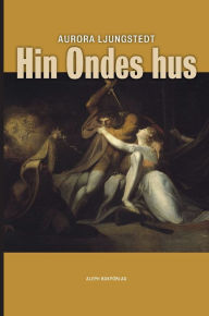 Title: Hin Ondes hus, Author: Aurora Ljungstedt