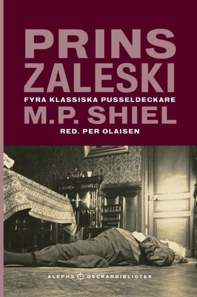 Prins Zaleski: Fyra klassiska pusseldeckare