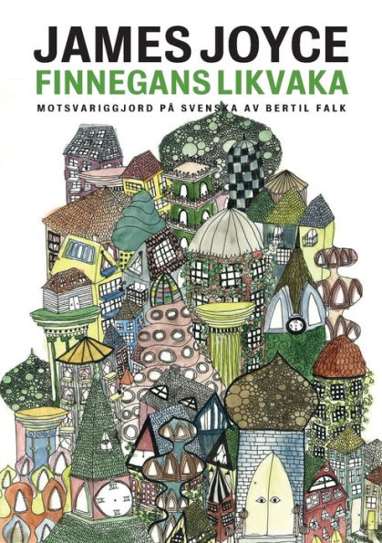 Finnegans likvaka: Wake motsvariggjord på svenska