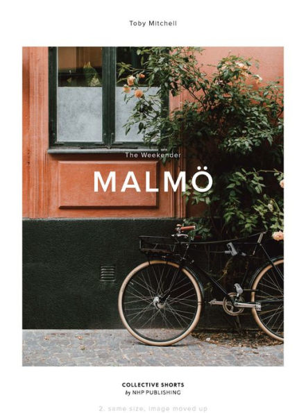 The Weekender: Malmo