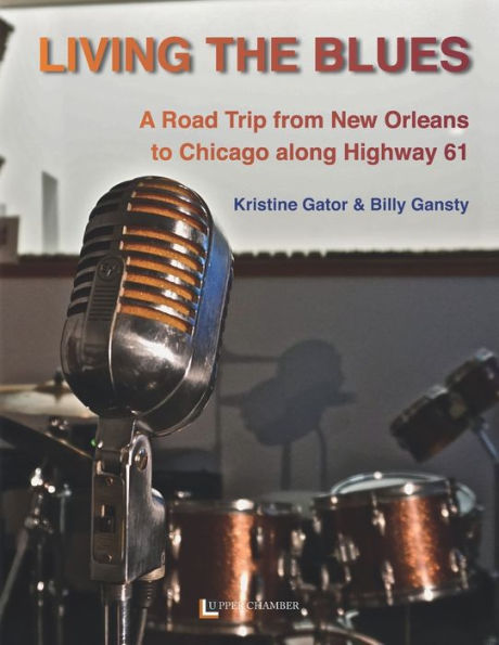Living the Blues: A Roadtrip from New Orleans to Chicago along Higway 61