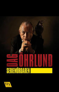 Title: Seriemördaren, Author: Dag Öhrlund