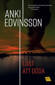 Title: Lust att döda, Author: Anki Edvinsson