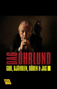 Title: Gud, djävulen, döden och jag, Author: Dag Öhrlund