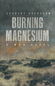 Title: Burning Magnesium, Author: Lennart Svensson