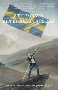 Title: Att förstå alternativhögern, Author: Jonas Nilsson