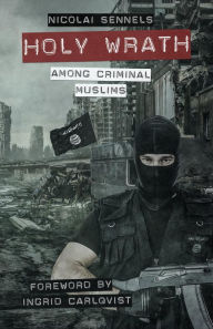 Title: Holy Wrath: Among Criminal Muslims, Author: Nicolai Sennels