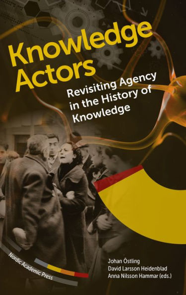 Knowledge Actors: Revisiting Agency the History of