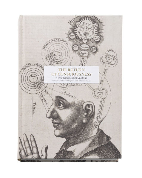 The Return of Consciousness: A New Science on Old Questions