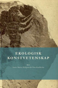 Title: Ekologisk konstvetenskap, Author: Anna-Maria Hïllgren