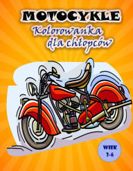Title: Kolorowanka dla dzieci o tematyce motocyklowej: Duze i zabawne obrazy motocykli dla dzieci, Author: Thomas D