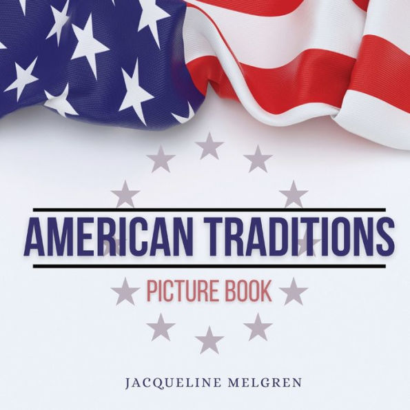 American Traditions Picture Book: Holiday Celebration Gifts for Elderly with Dementia and Alzheimer's Patient