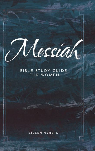 Messiah: Bible Study Guide for Women