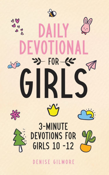 Daily Devotional for Girls: 3-Minute Devotions Girls 10-12 (Economic Version)