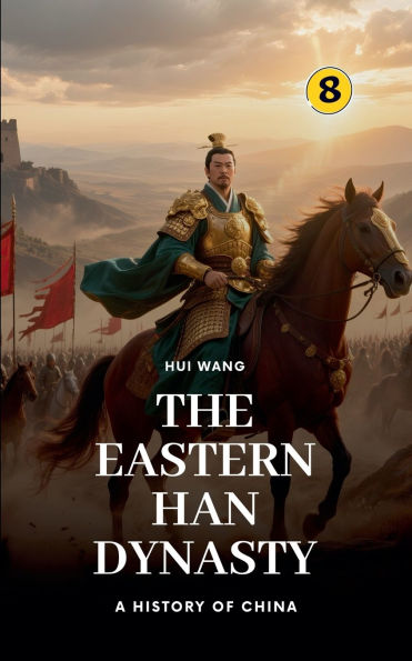The Eastern Han Dynasty: A History of China
