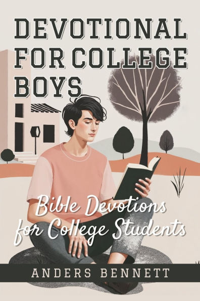 Devotional for College Boys: Bible Devotions for College Students
