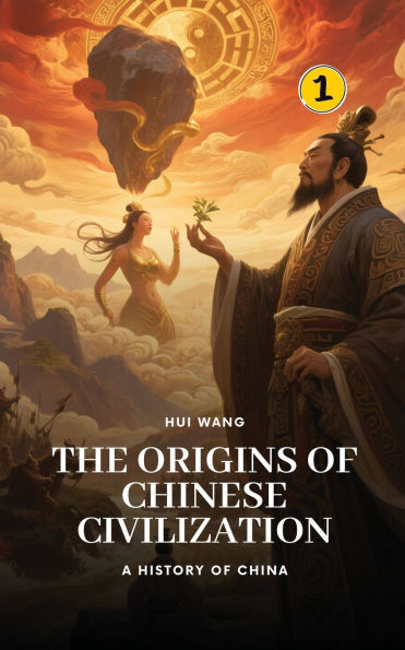 The Origins of Chinese Civilization: A History China