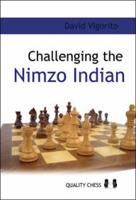 Title: Challenging the Nimzo-Indian, Author: David Vigorito