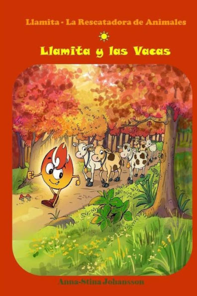 Llamita y las Vacas: (Spanish Edition, Bedtime stories, Ages 5-8)