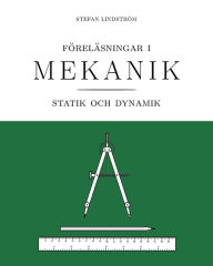 Title: FÃ¯Â¿Â½relÃ¯Â¿Â½sningar i mekanik: statik och dynamik, Author: Stefan LindstrÃÂÂm