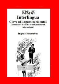 Title: Interlingua - Clave al linguas occidental (edition chinese), Author: Ingvar Stenstrïm