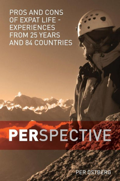 PERspective: Pros and Cons of Expat Life - Experiences from 25 years and 84 countries