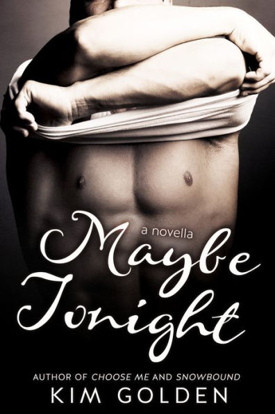 Maybe Tonight: A Life in Progress