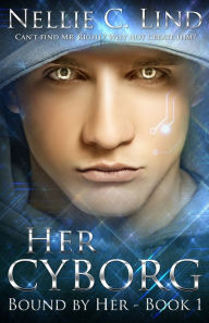 Title: Her Cyborg, Author: Nellie C. Lind