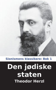 Title: Den jødiske staten, Author: Theodor Herzl