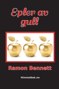 Title: Epler av gull, Author: Ramon Bennett