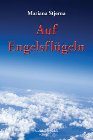 Title: Auf Engelsflügeln, Author: Mariana Stjerna