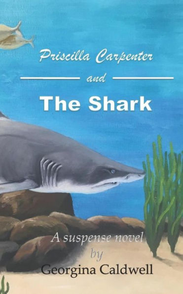 Priscilla Carpenter and The Shark