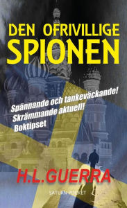 Title: Den ofrivillige spionen, Author: Guerra H.L.