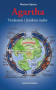 Title: Agartha: Verdenen i Jordens indre, Author: Mariana G Stjerna