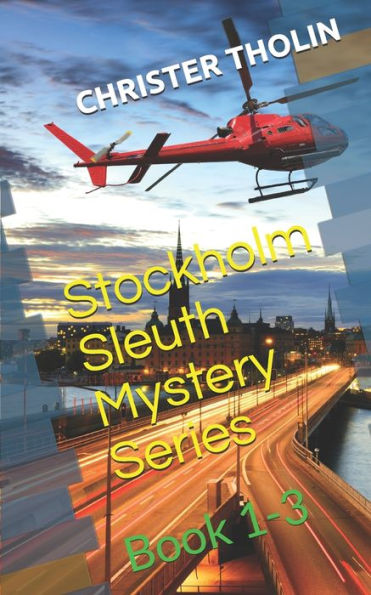 Stockholm Sleuth Mystery Series: Book 1-3