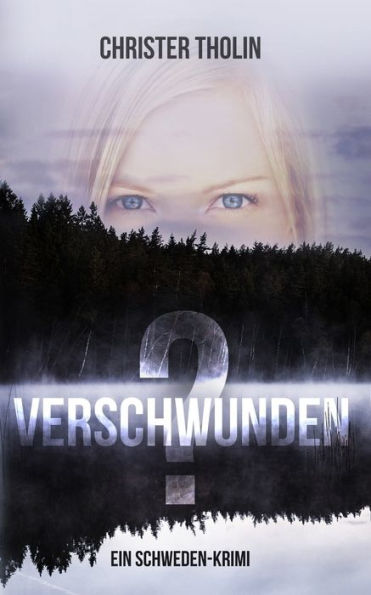 Verschwunden?: Ein Schweden-Krimi