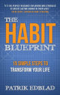 The Habit Blueprint: 15 Simple Steps to Transform Your Life